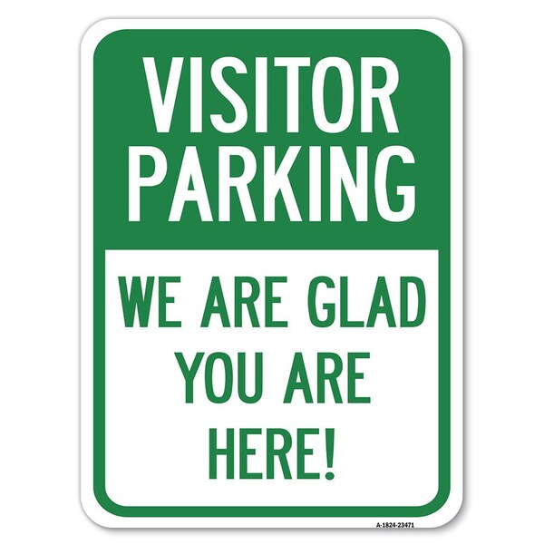 Signmission Parking Area Visitor Parking We Are Glad You Are Here! Rust Proof Parking, A-1824-23471 A-1824-23471 - main